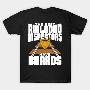 The Best Railroad Inspectors Have Beards T-Shirt